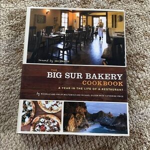 THE BIG SUR BAKERY Cookbook : A Year in the Life of a Restaurant First Edition